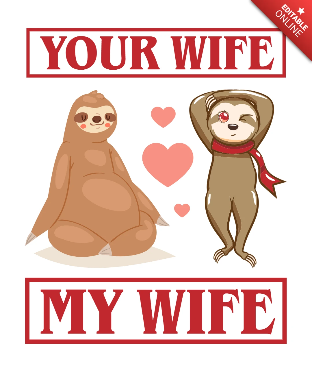 Your Wife My Wife Sloth T-Shirt Design Template