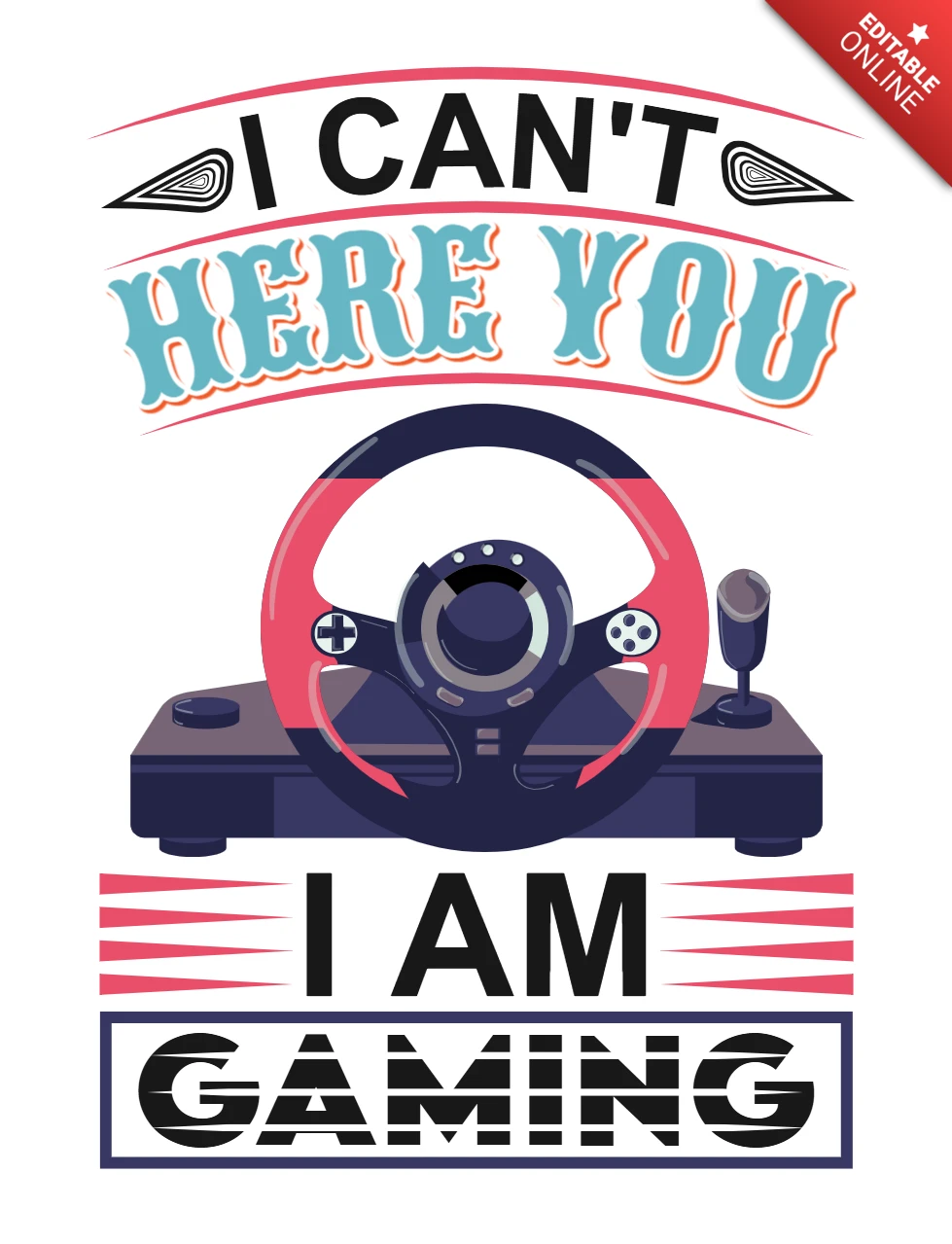 Retro Gaming Design Template: 'I Can't Hear You, I Am Gaming'