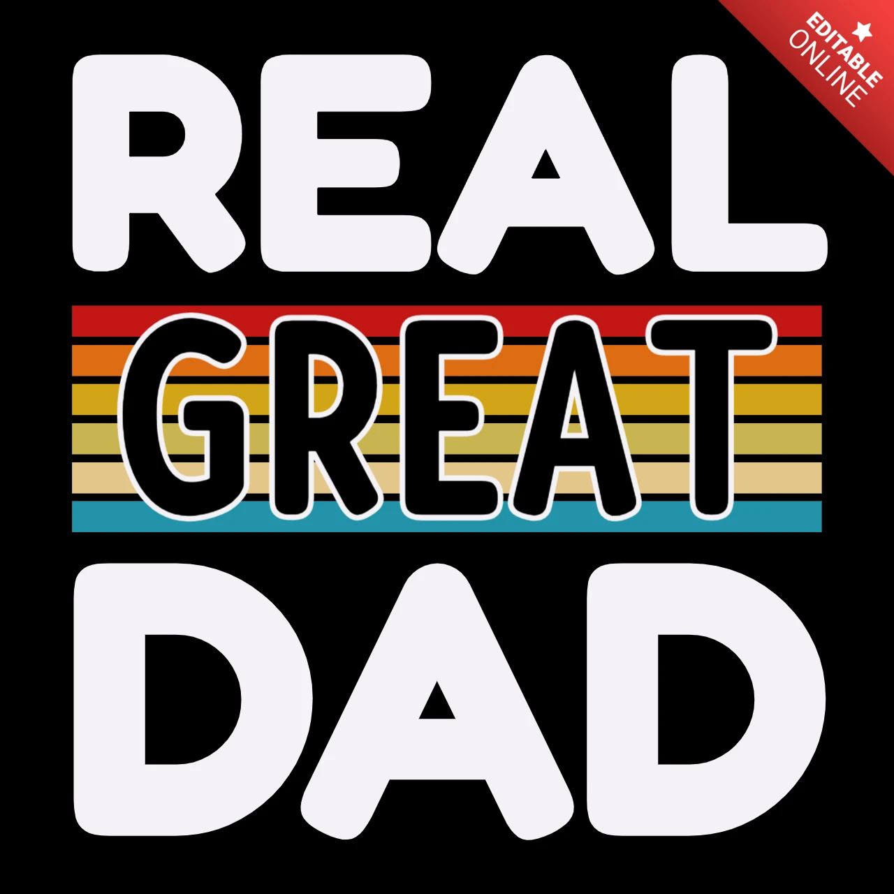 'Real Great Dad' Retro Typography Design for Father's Day Printable Projects