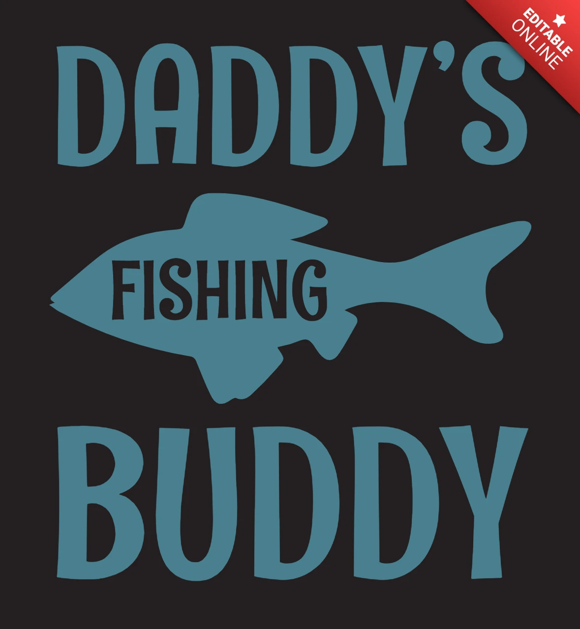 Daddy's Fishing Buddy T-Shirt Design Template