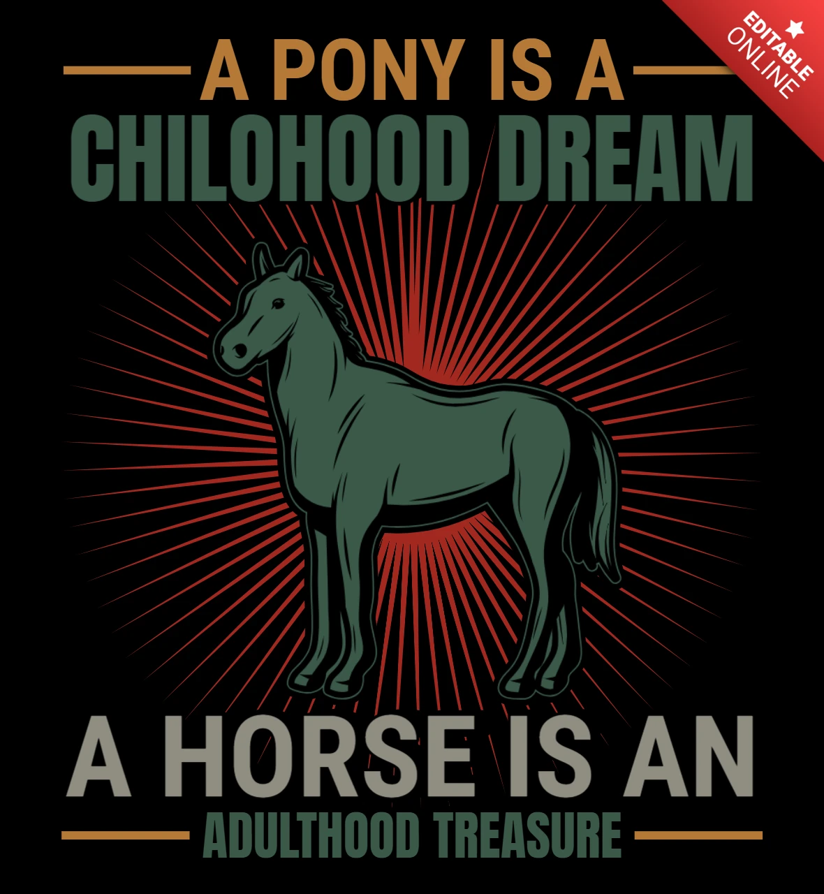 A Pony Is A Childhood Dream, A Horse Is An Adulthood Treasure Horse Racing T-Shirt Design Template