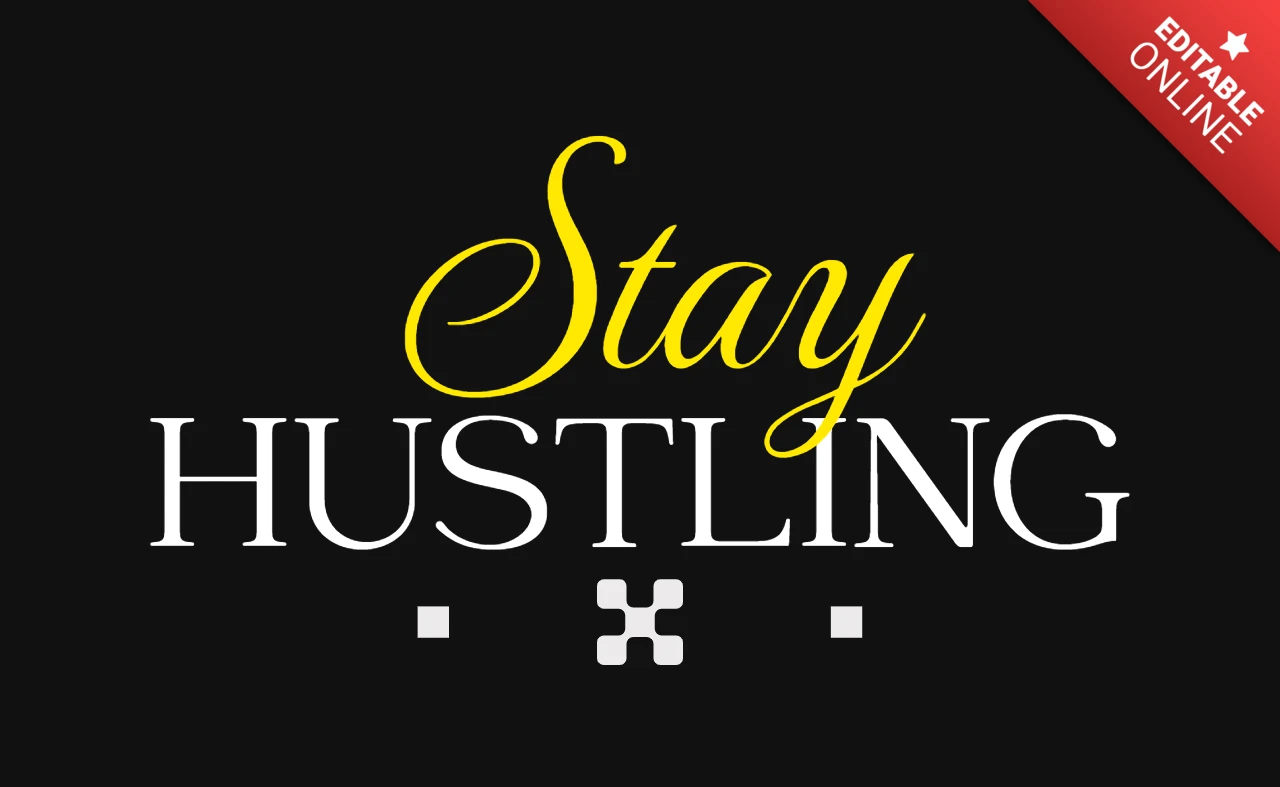 Stylish Hustle Quote Design Template for Motivational Posters