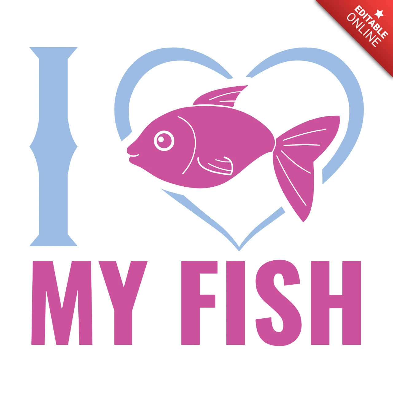 I Love My Fish Design Template - Fun and Playful Graphic Style