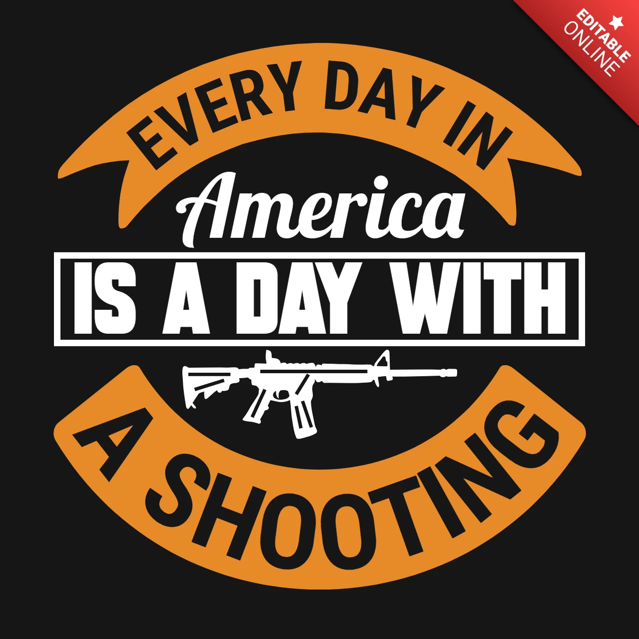 America Is A Day With A Shooting Gun Quote T-Shirt Design Template