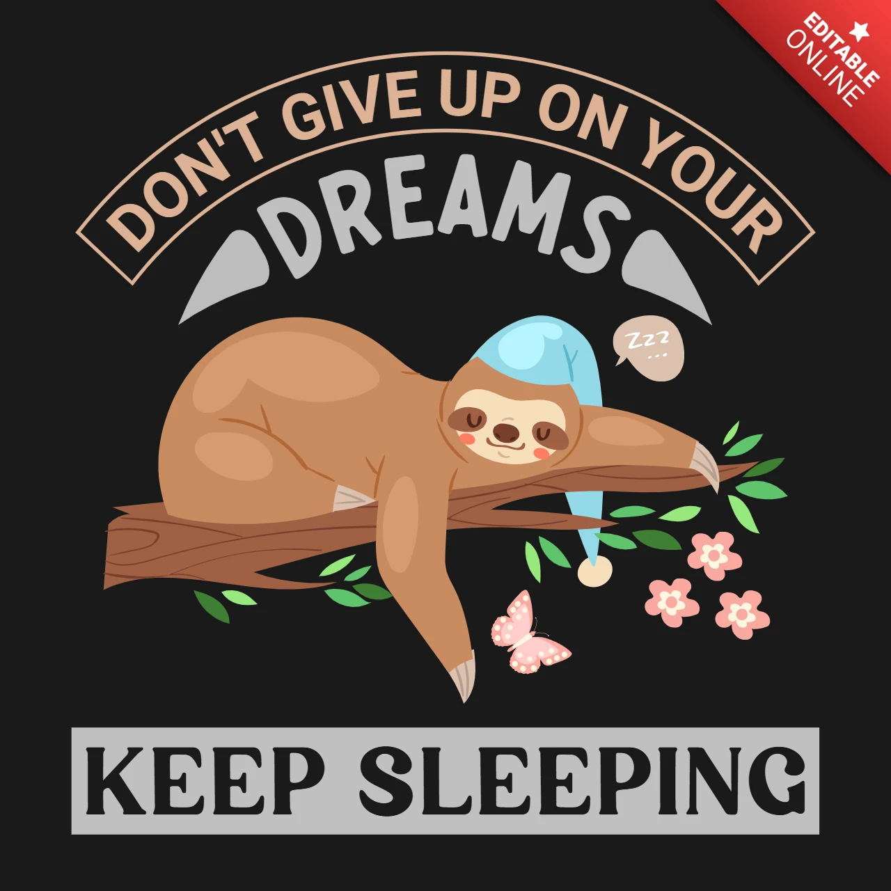 Sloth keep dreaming don't give up on your dreams t-shirt design template