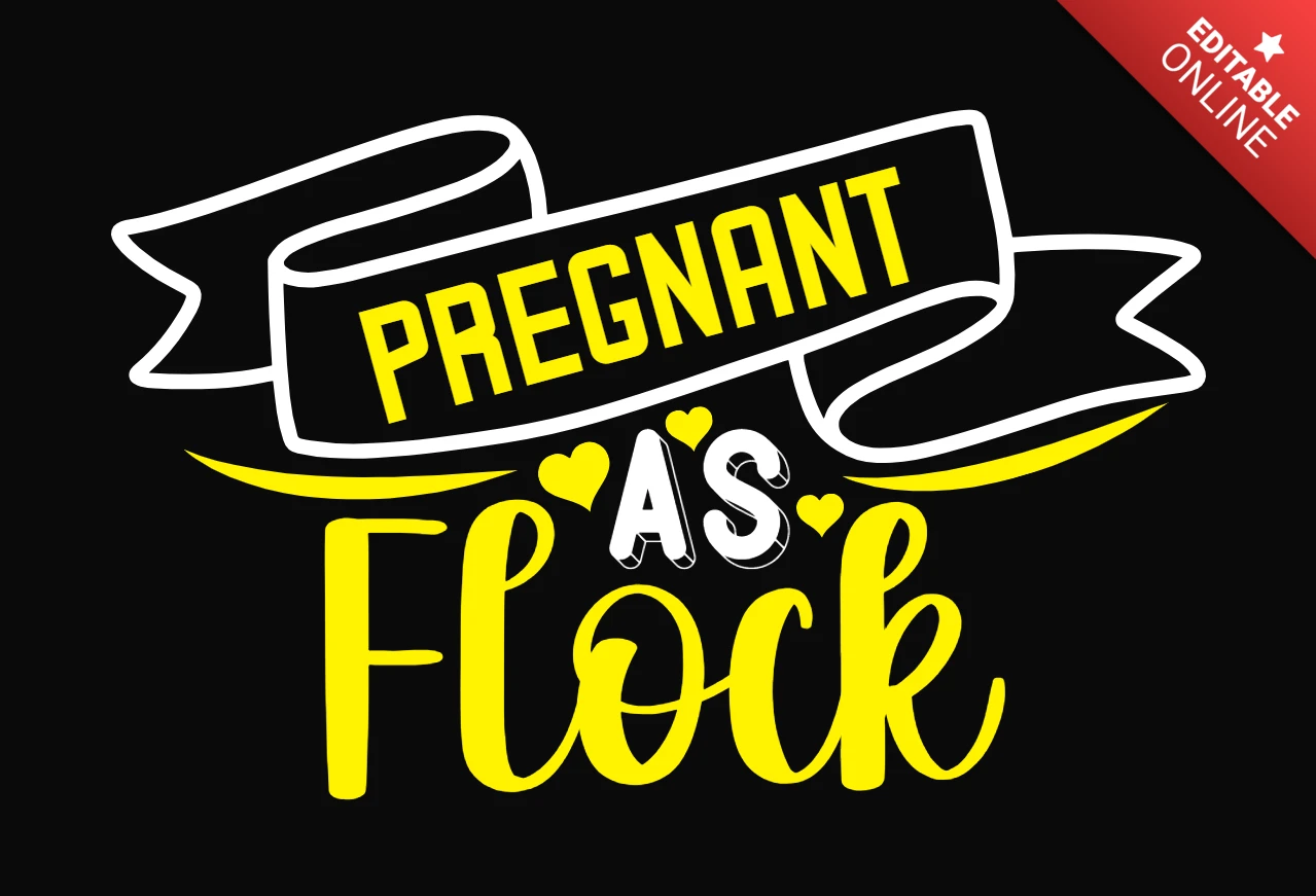 Pregnant As Flock T-Shirt Design Template