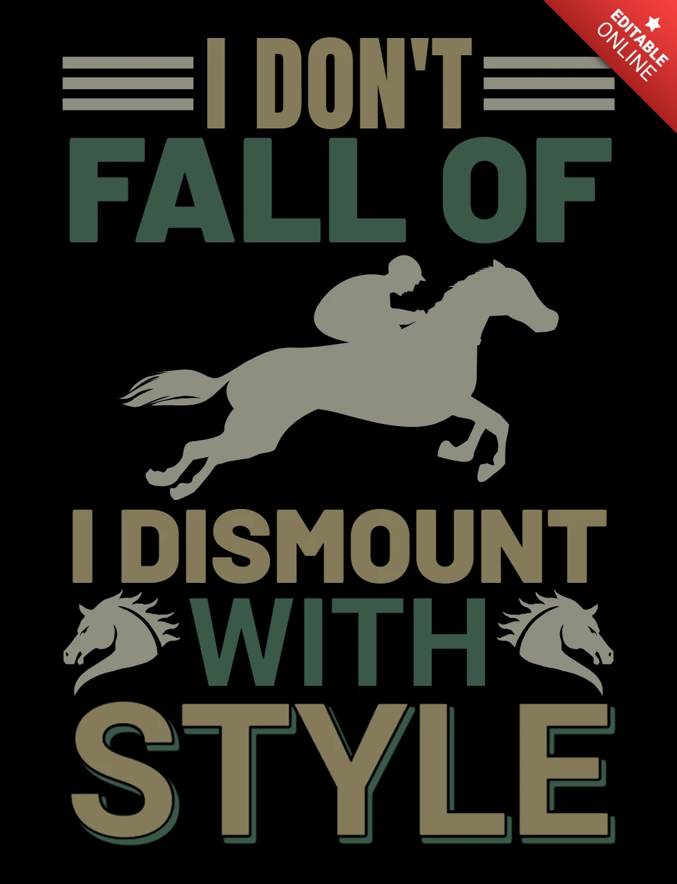 I Don't Fall Off, I Dismount With Style Horse Racing T-Shirt Design Template