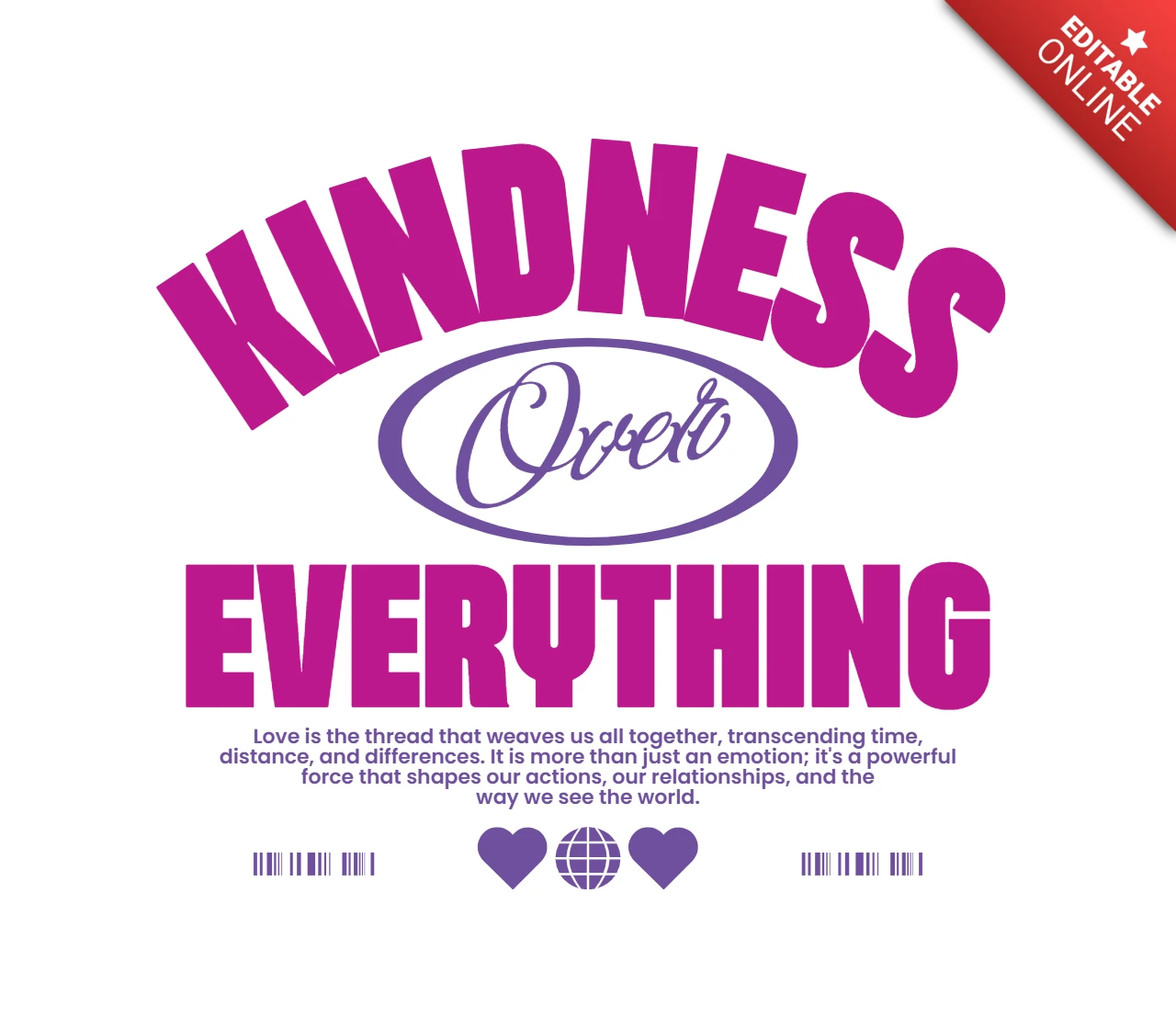 Kindness Over Everything Love-Weaves Humanity Quote with Heart & Globe Emblem T-Shirt Design Template
