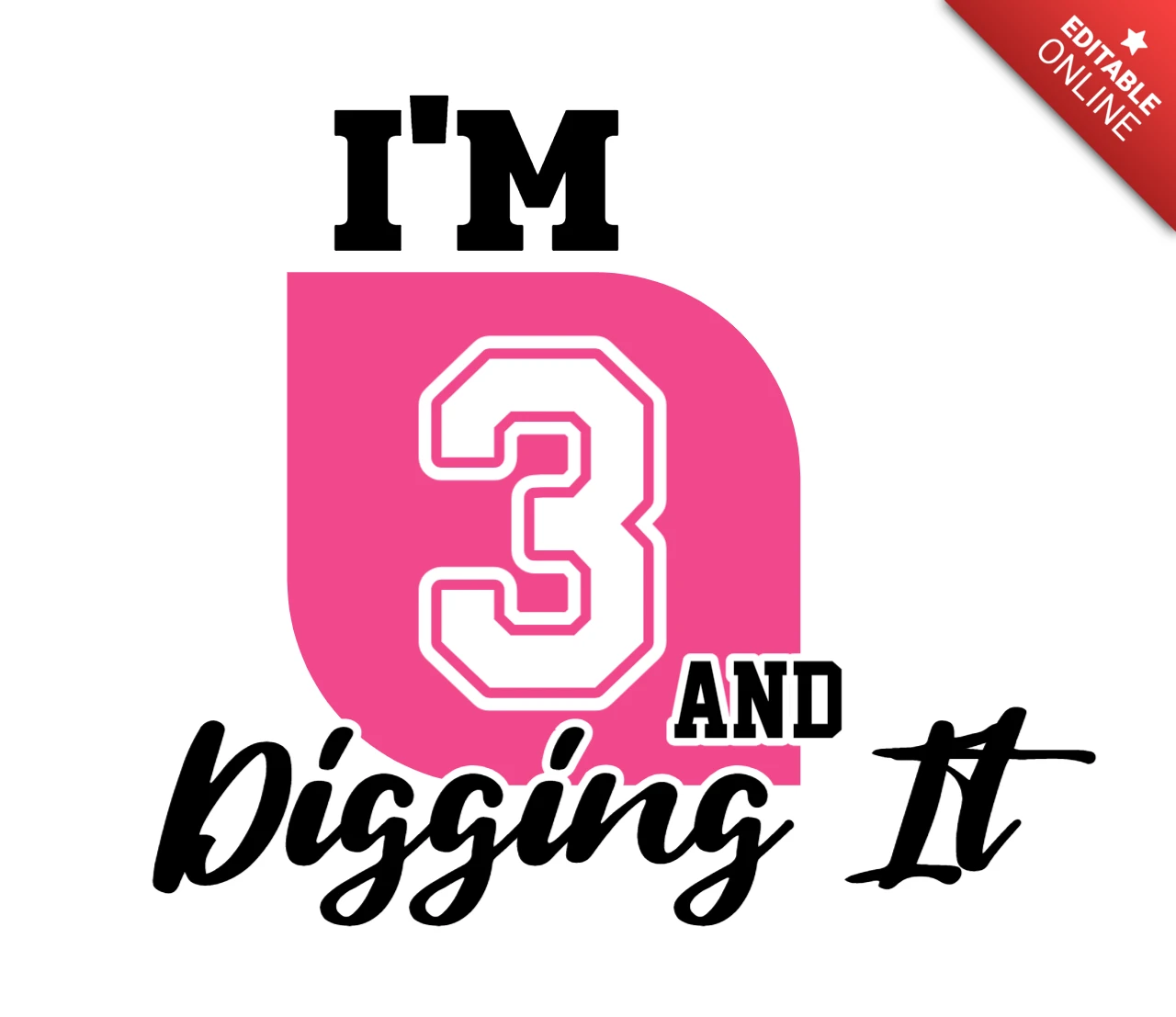 I'm 3 And Digging It Girly Birthday T-Shirt Design Template