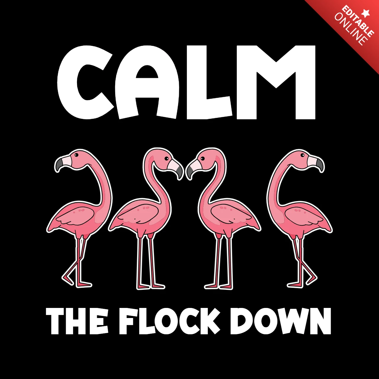 Calm The Flock Down Pink Flamingos T-shirt Design Template