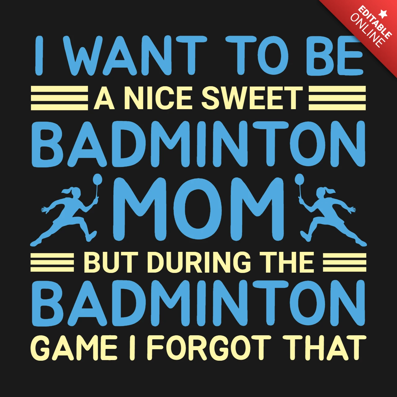 Fun and Stylish Design for Supportive Sports Moms Badminton T-Shirt Design Template