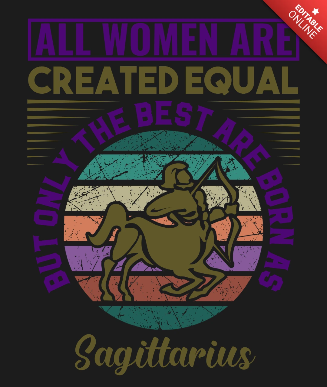 All Women Are Created Equal Sagittarius Zodiac Sign T-Shirt Design Template