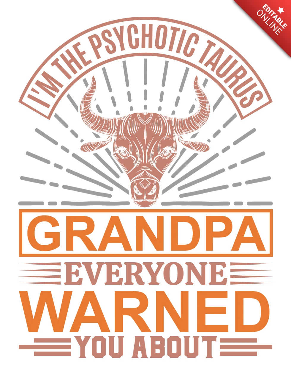 Vintage Typography Design Template: 'Psychotic Taurus Grandpa' Editable Graphic