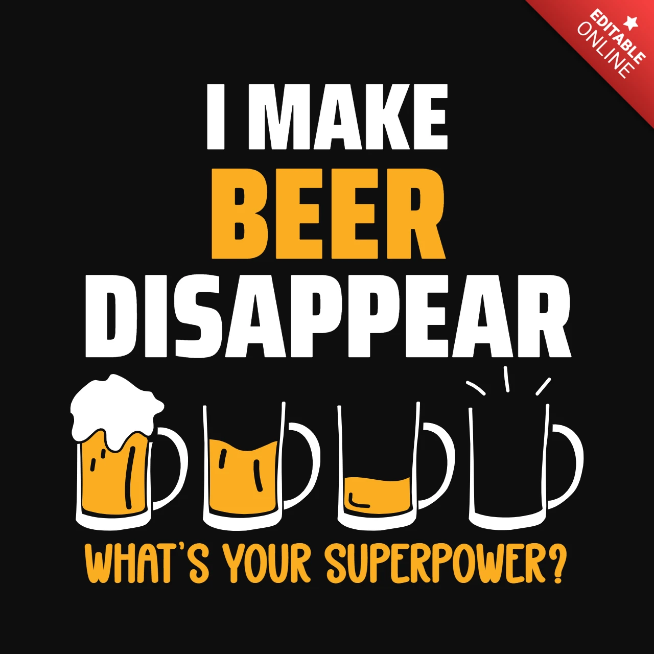 I Make Beer Disappear T-Shirt Design Template