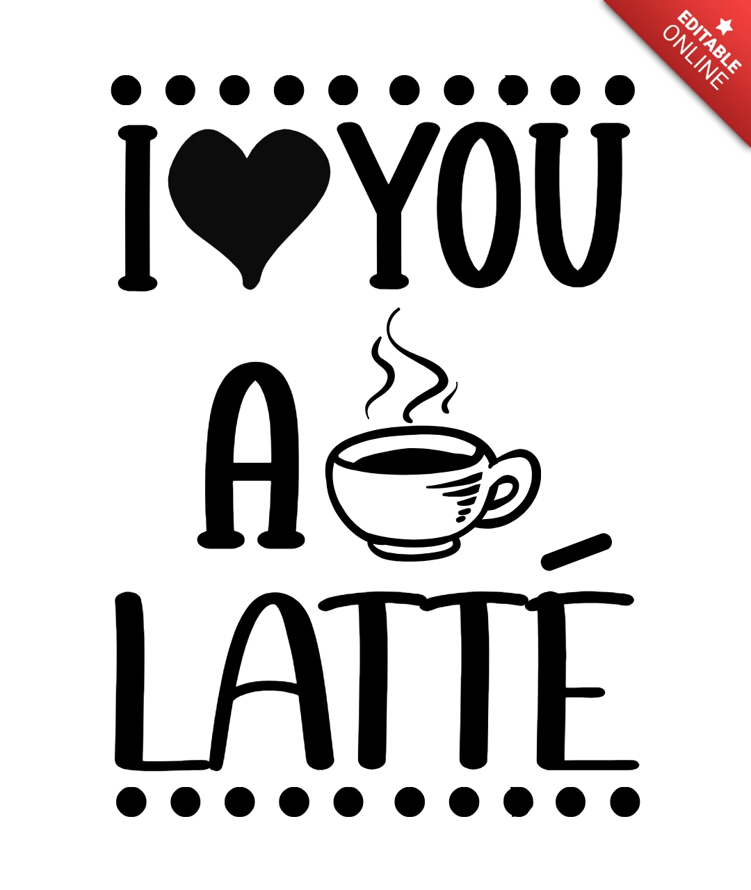Modèle de t-shirt "I love you a latte" (Je t'aime un café au lait)