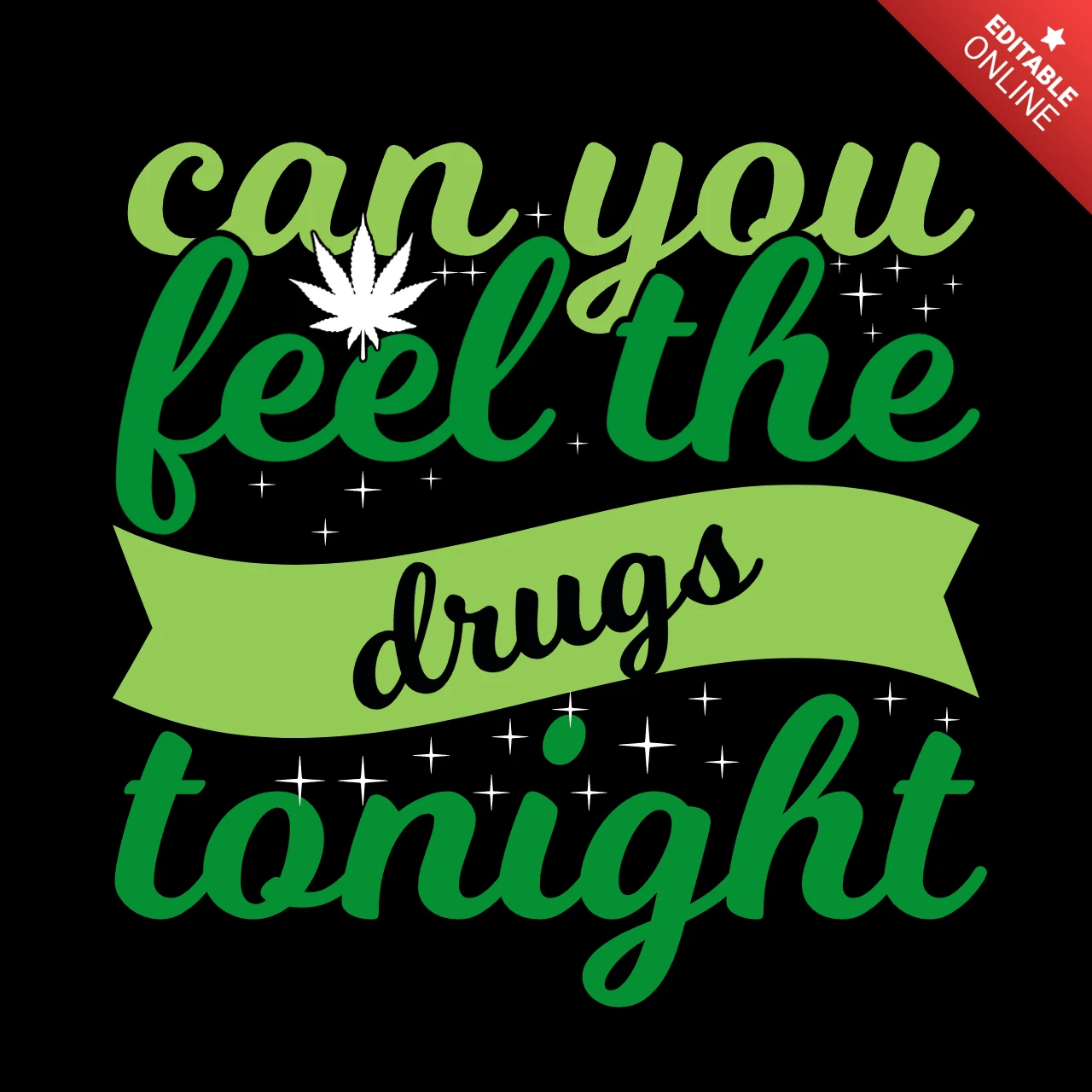 Voel je de drugs vanavond t-shirt ontwerpsjabloon