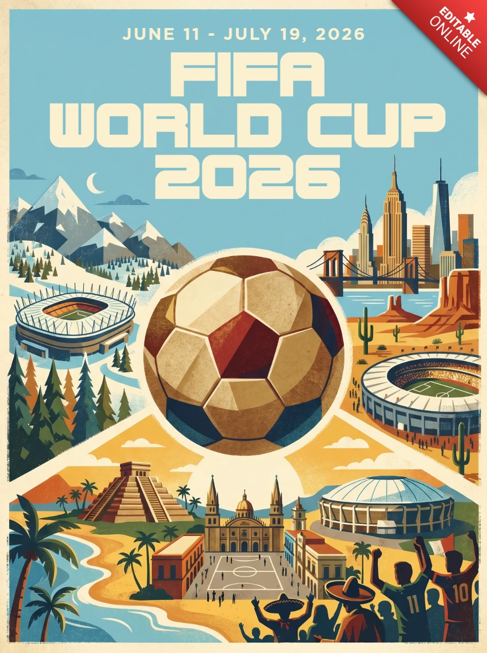 FIFA World Cup 2026 Cultural Poster Highlighting USA Canada Mexico Stadiums Diverse Landscapes Soccer Excitement and International Fans
