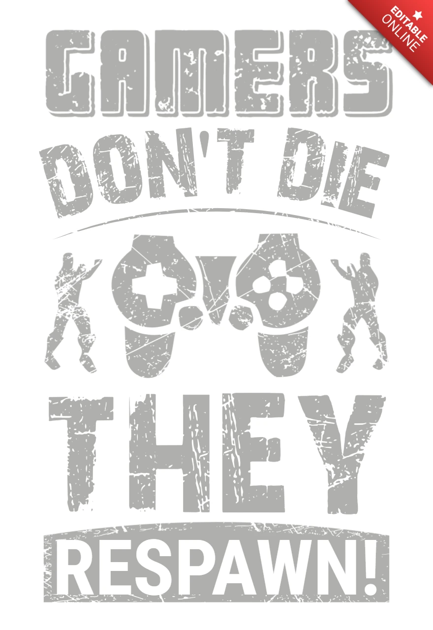Retro Gamer Quote Design Template - 'Gamers Don't Die, They Respawn!'