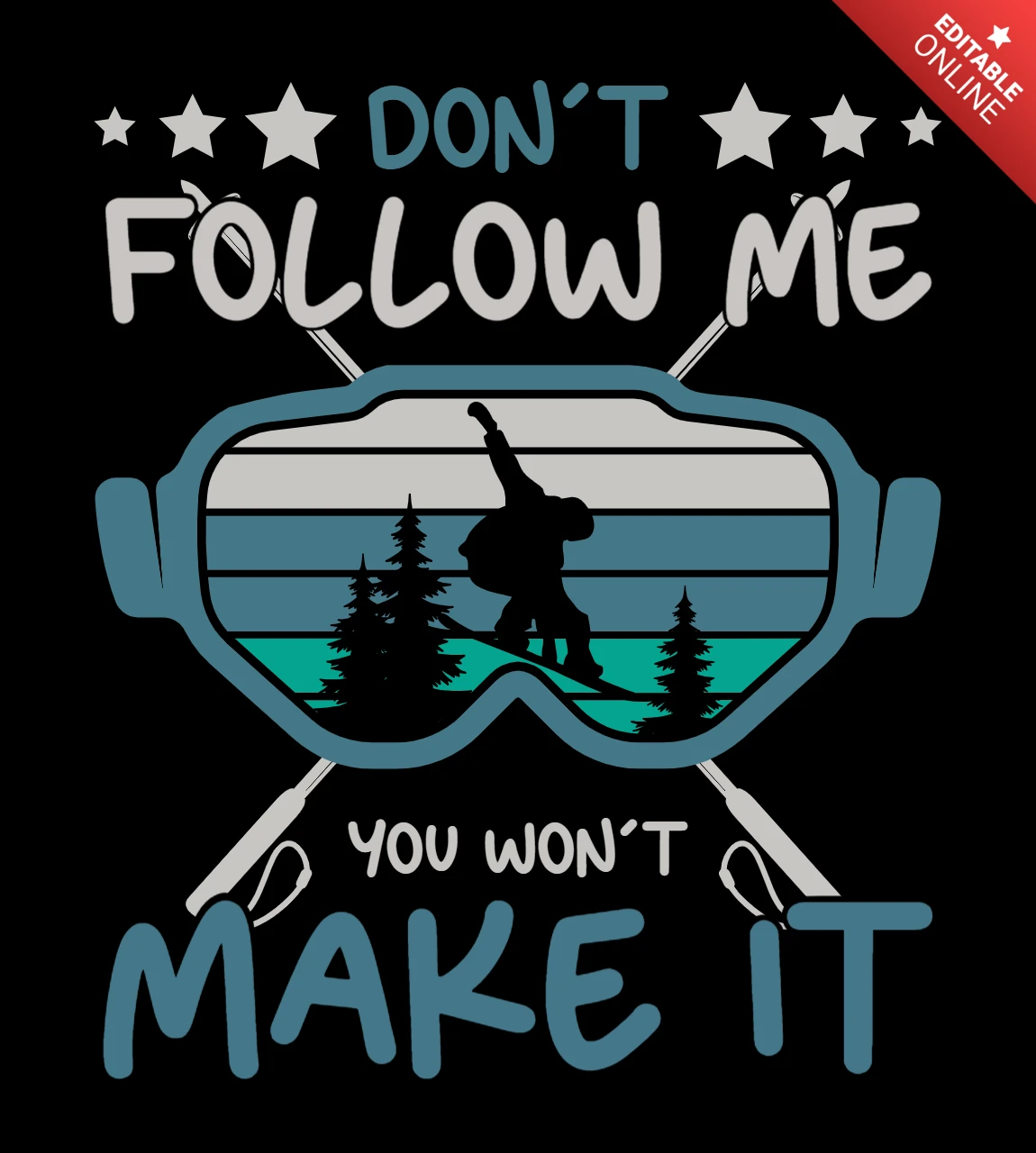 Folgen sie mir nicht, sie werden es nicht schaffen snowboarder t-shirt design vorlage