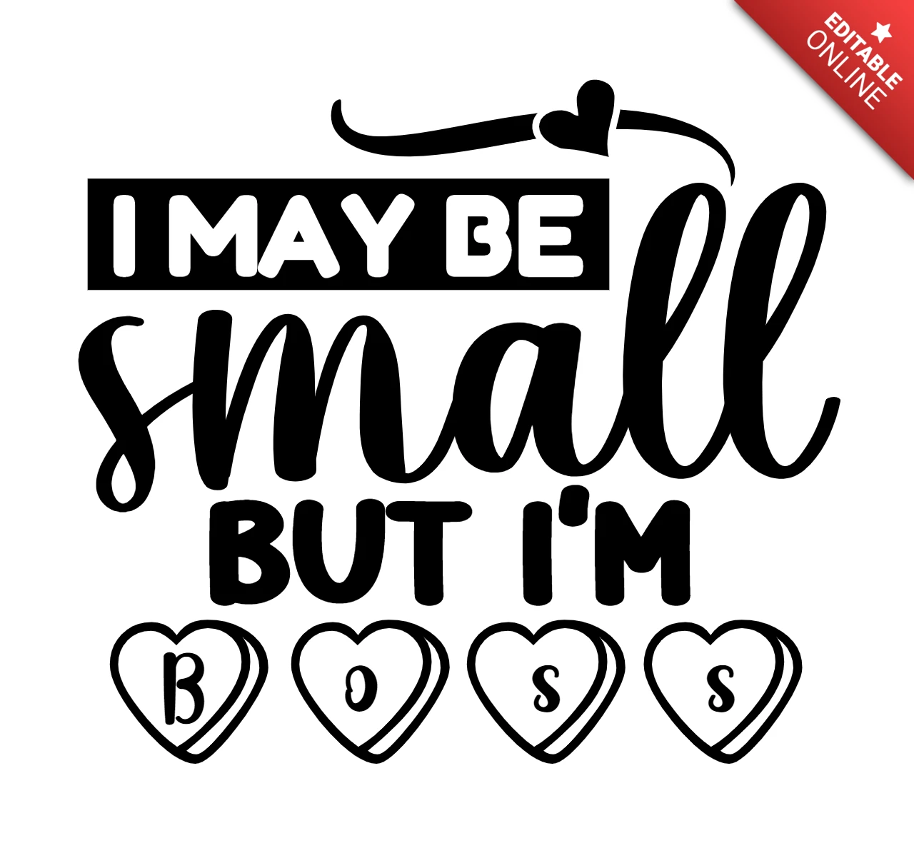 I May Be Small T-Shirt Design Template