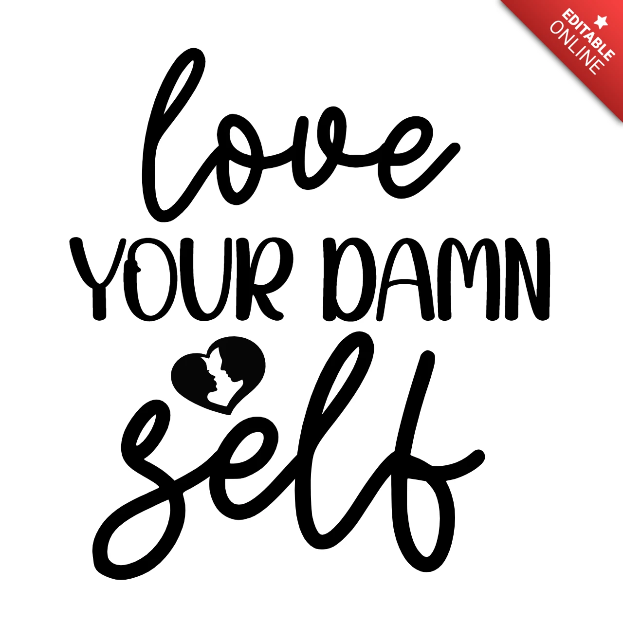 Шаблон дизайна футболки Love your damn self