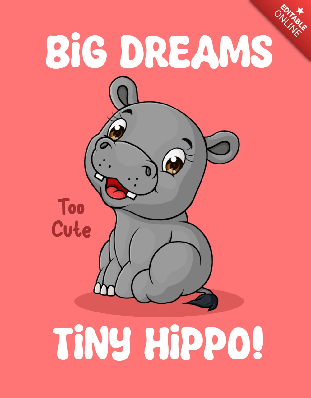 Big Dreams Tiny Hippo Design Template for Kids