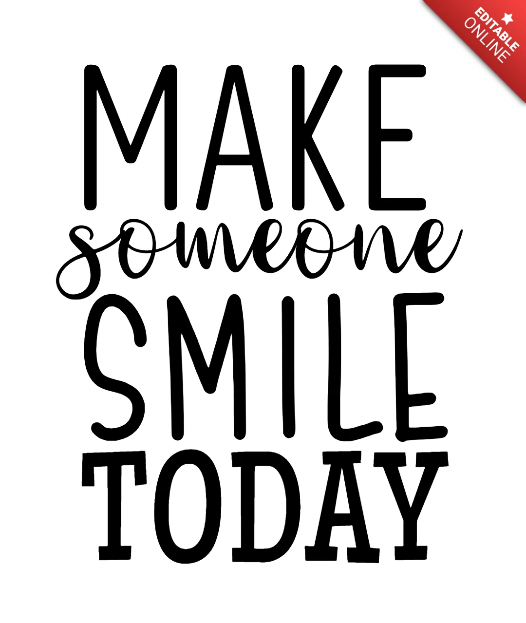 Make someone smile inspirational t-shirt design template