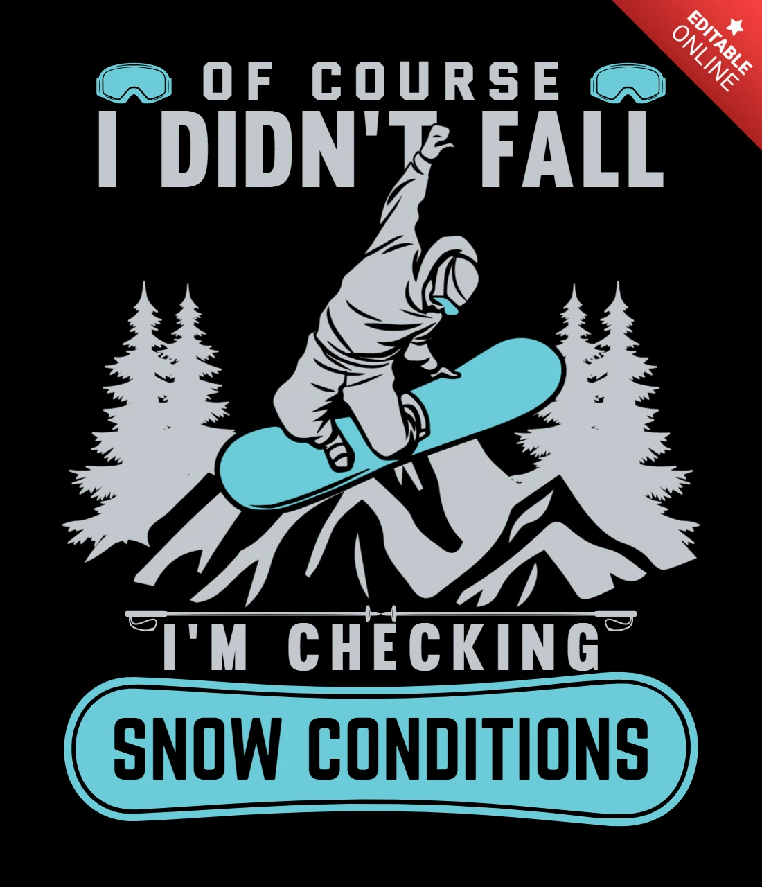 Ich bin nicht gefallen, ich überprüfe die Schneeverhältnisse Snowboard-T-Shirt-Design