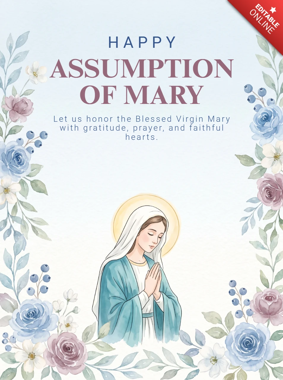 Assumption of Mary Spiritual Poster Virgin Halo Radiant Glow Blue White Robe Prayer Floral Sacred Celebration Design Template