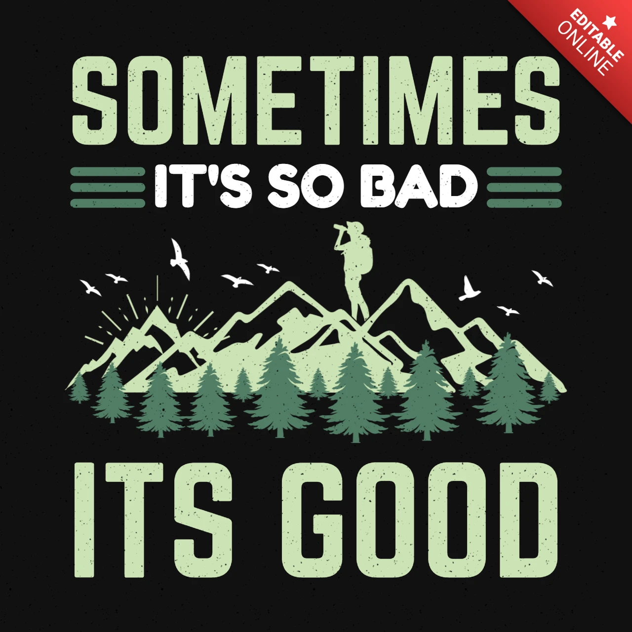 Sometimes It's So Bad Hiking T-Shirt Design Template
