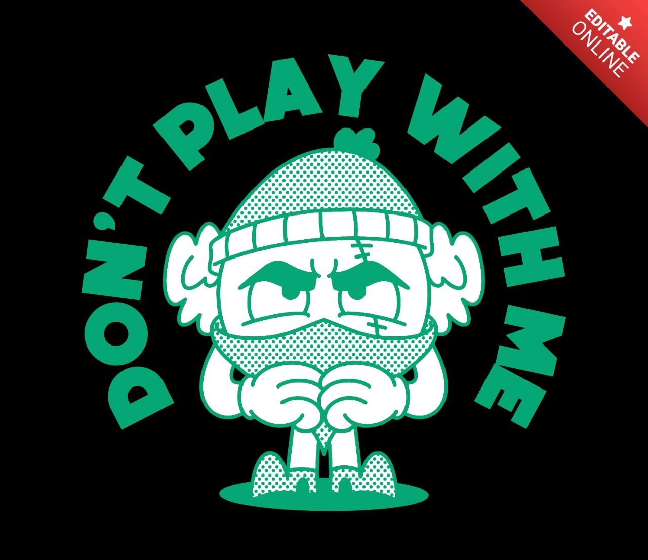 Don't Play With Me Intimidating Cartoon Character T-Shirt Design Template