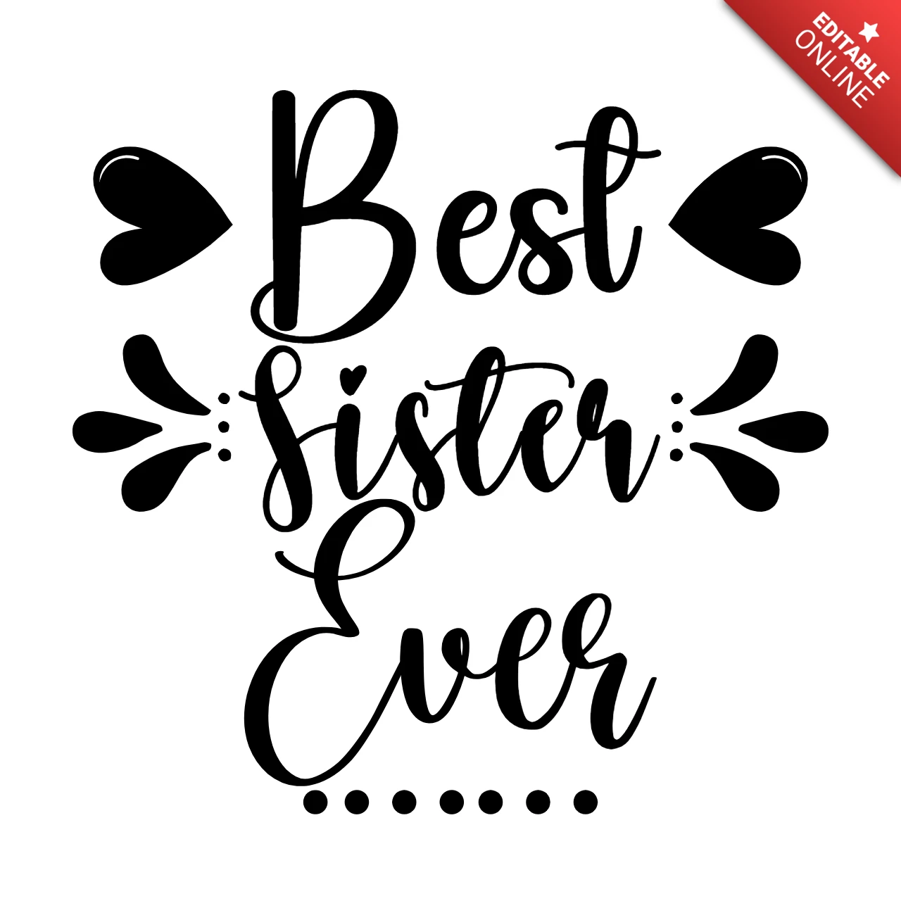 Best Sister Ever T-Shirt Design Template