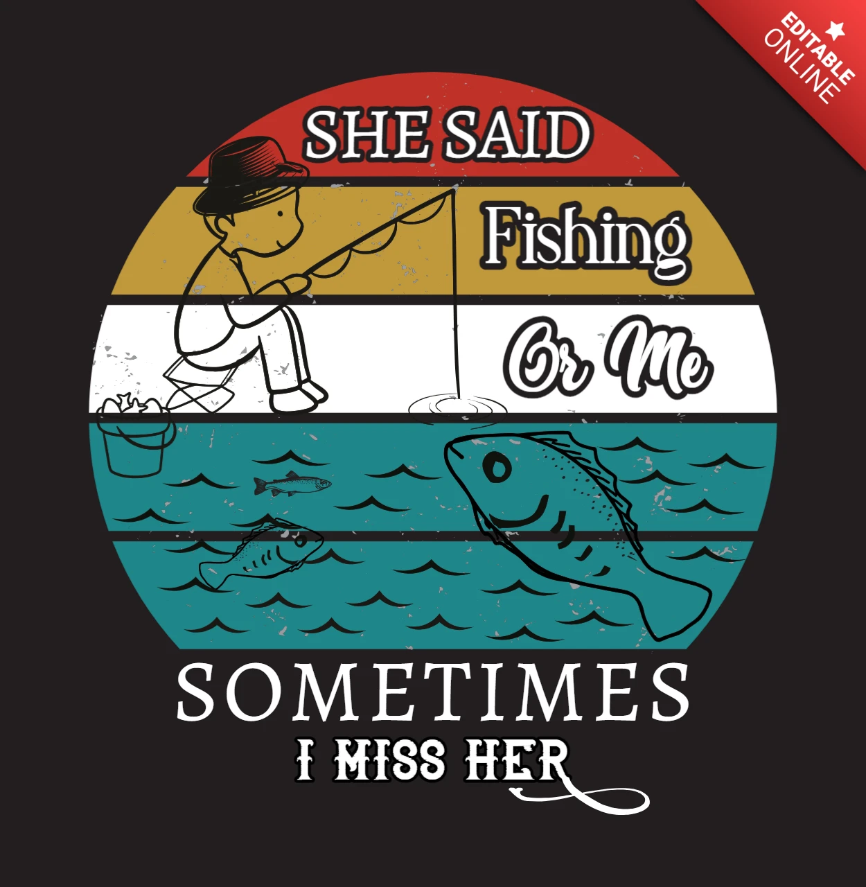 Sie sagte fischen oder ich t-shirt design vorlage