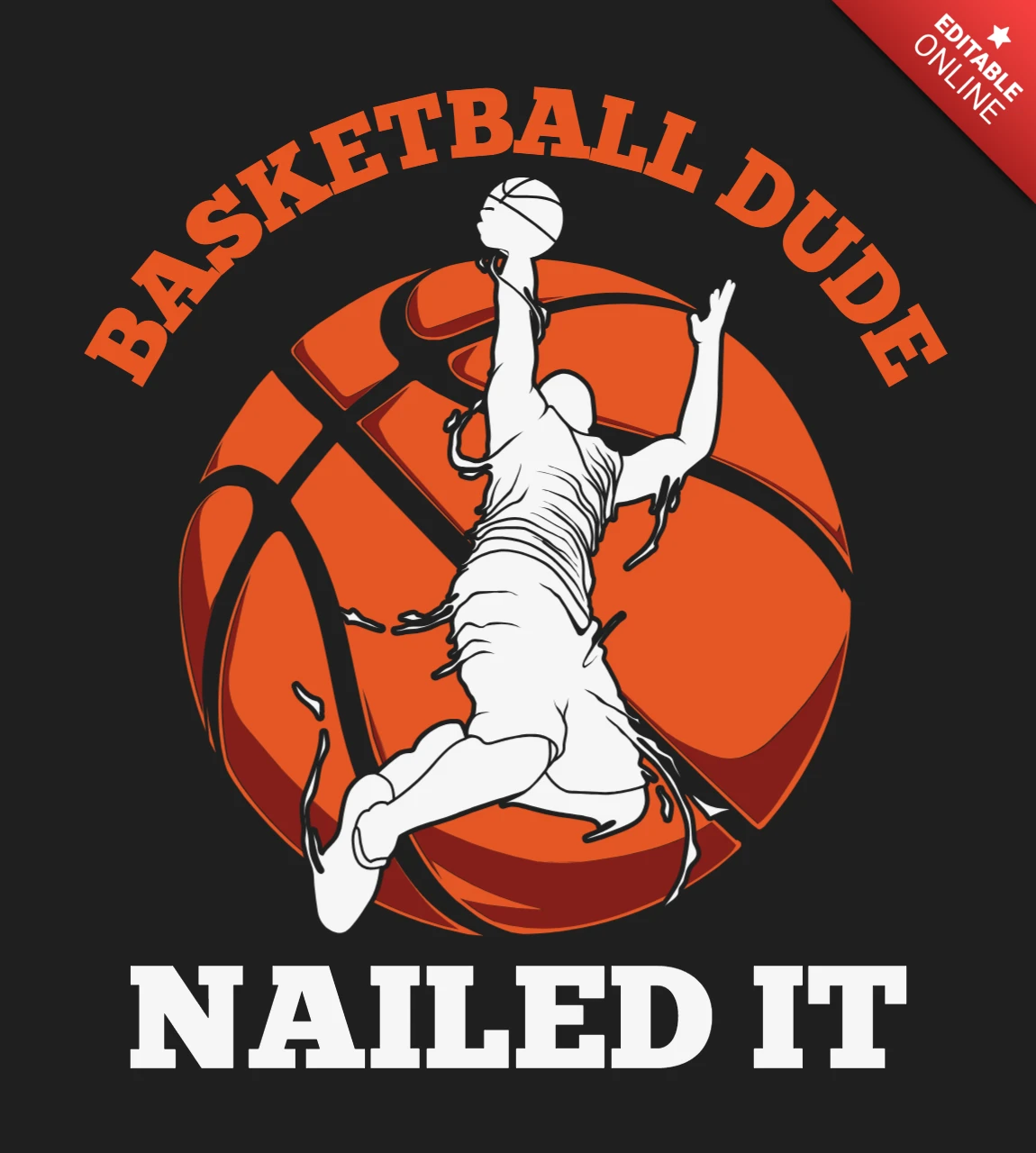 Basketball Dude Nailed It T-Shirt Design Template