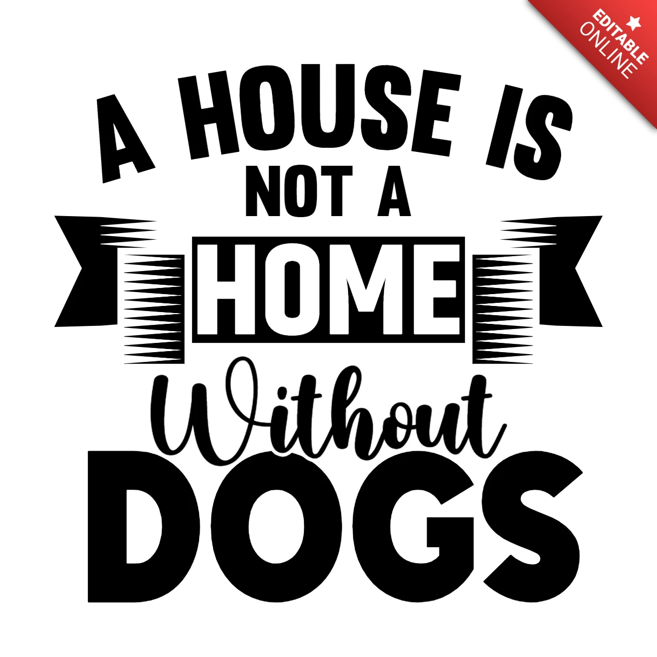 Une maison n'est pas une maison sans un chien modèle de t-shirt