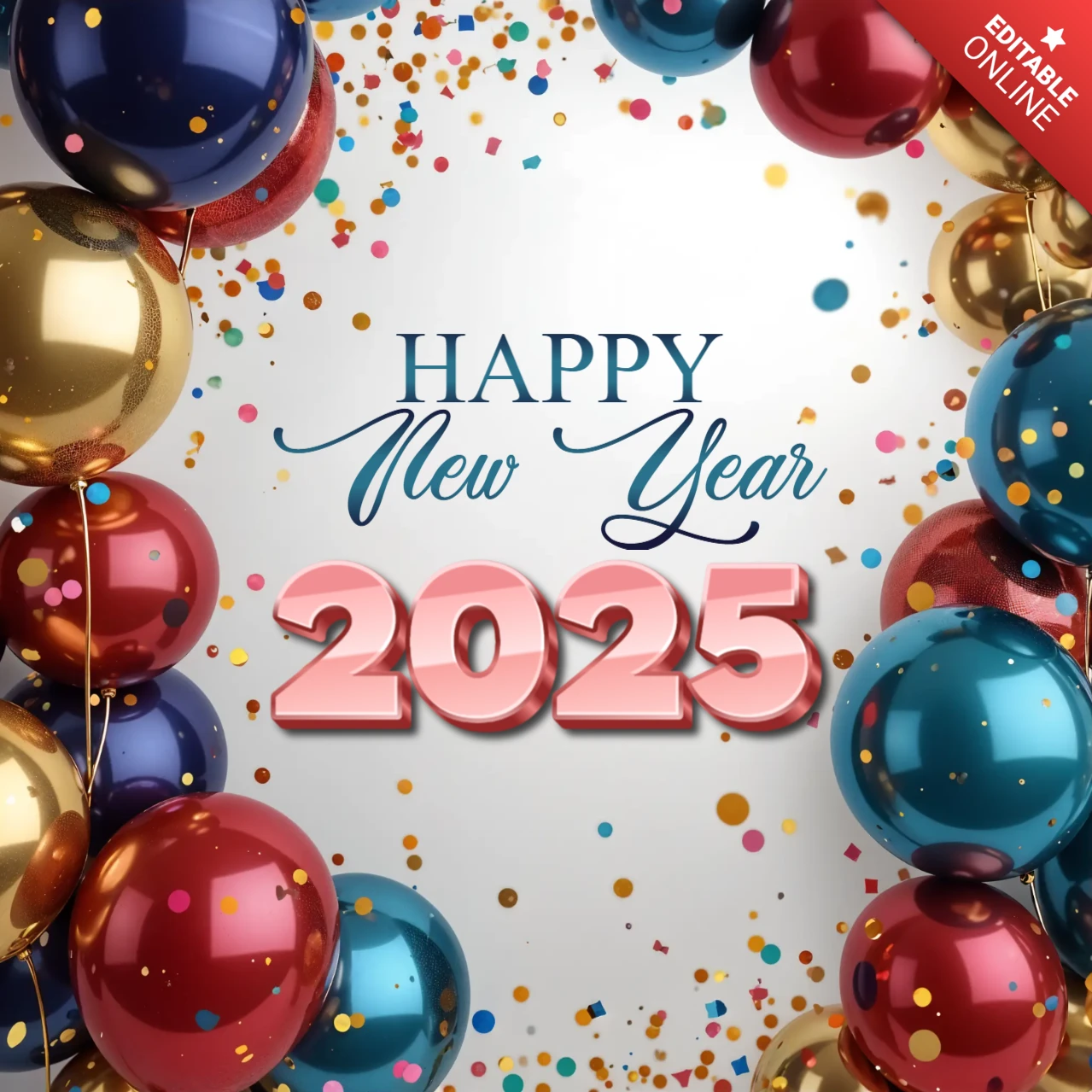 Happy New Year 2025 Colorful Balloons Design Template