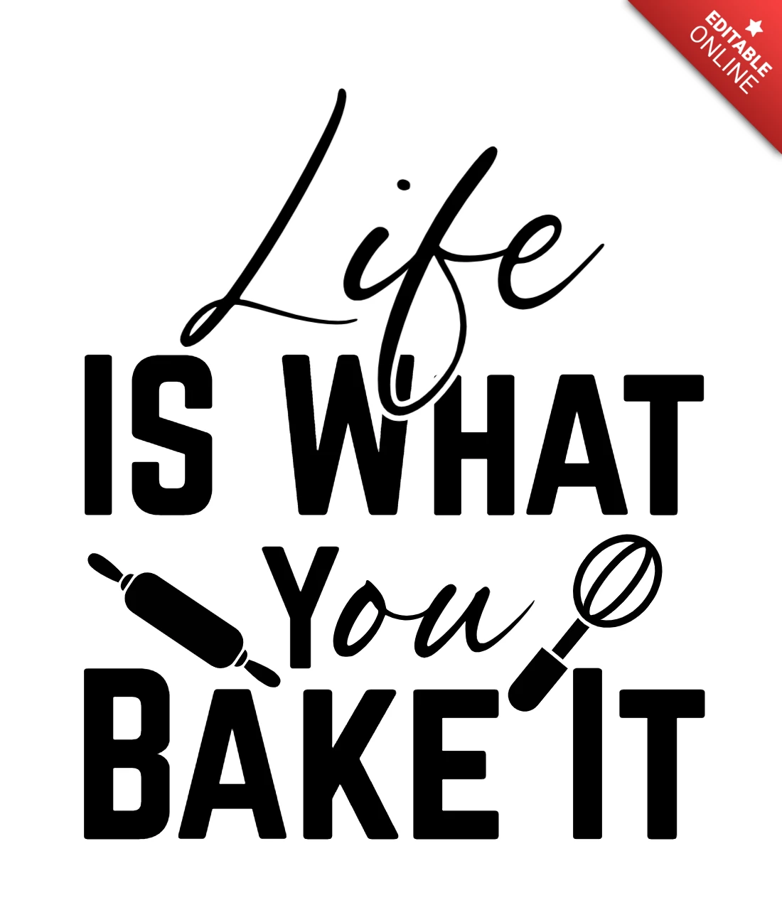 Life is What You Bake It Kitchen T-Shirt Design Template
