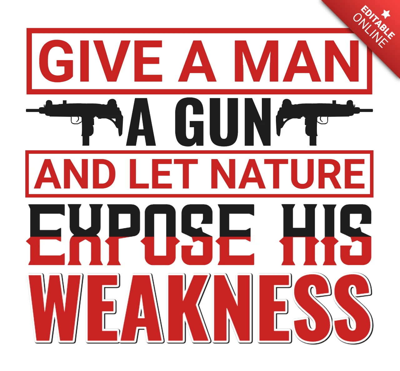 Modèle de conception typographique audacieuse : citation motivante "Donnez une arme à un homme"