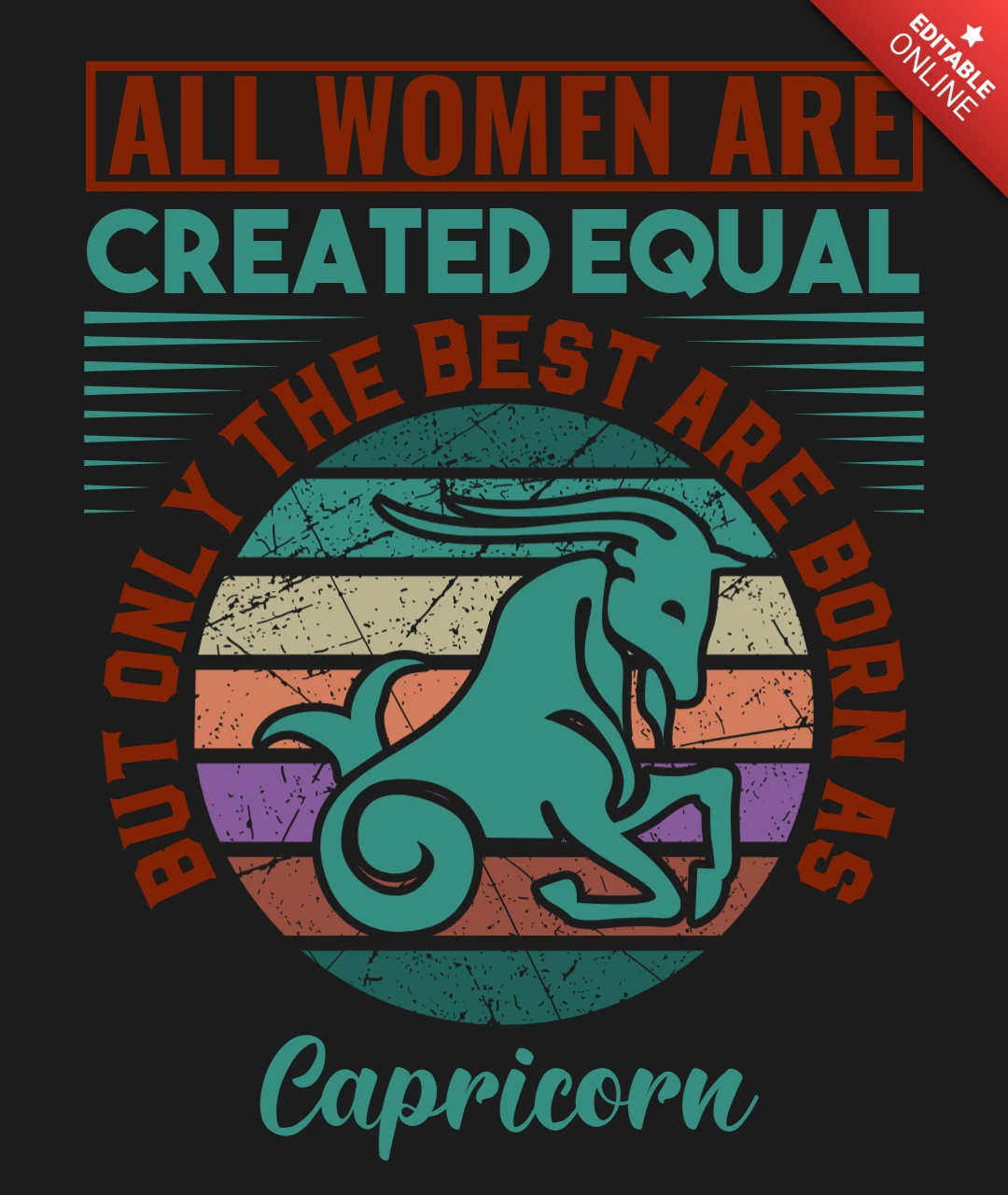 All Women Are Created Equal Capricorn Zodiac Sign T-Shirt Design Template