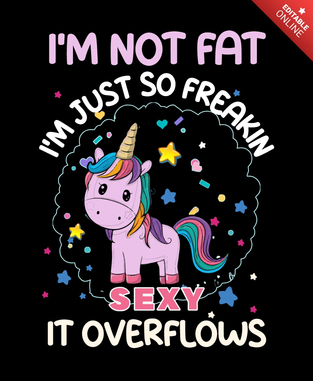 I Am Not Fat Unicorn T-shirt Design Template