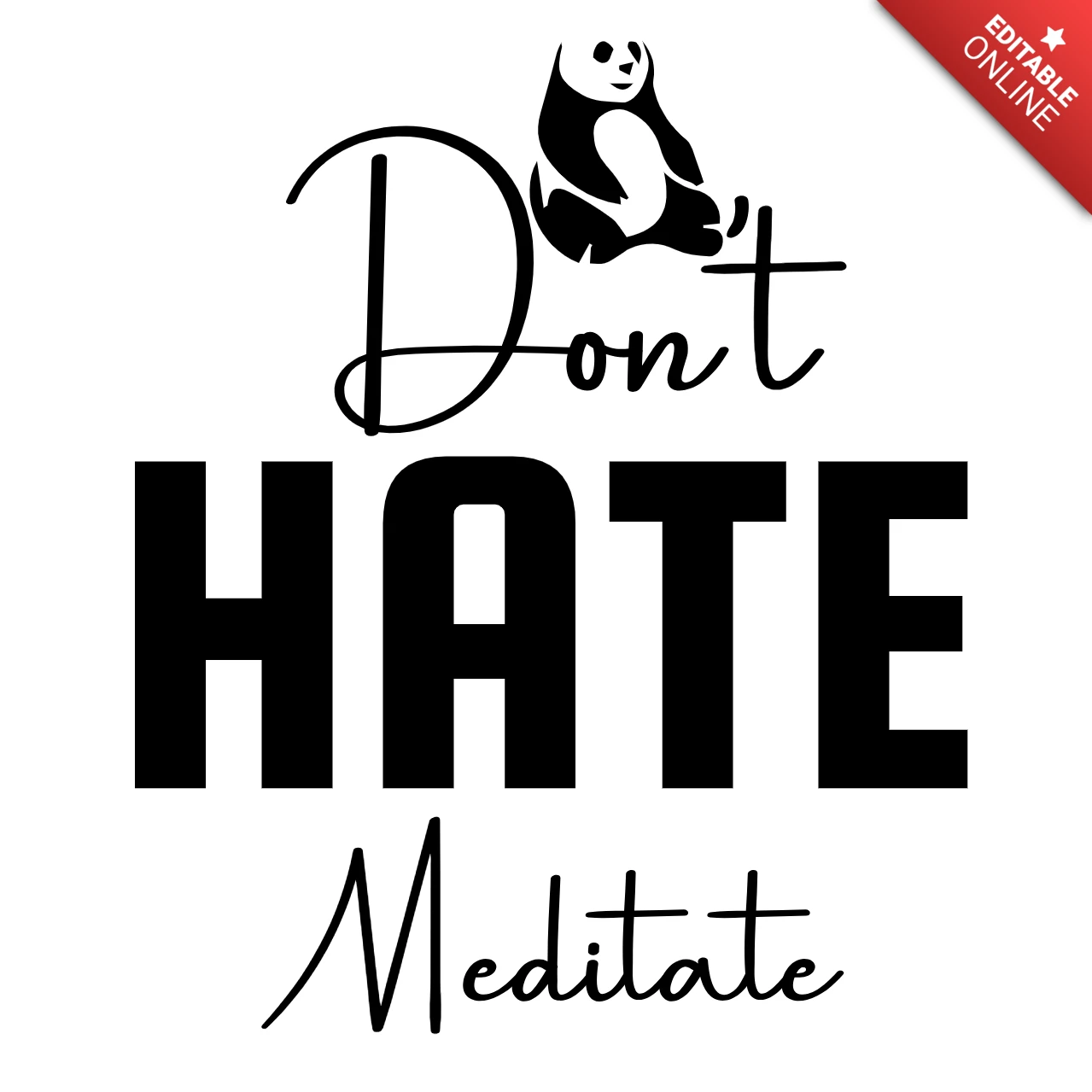 Don't Hate Meditate T-Shirt Design Template