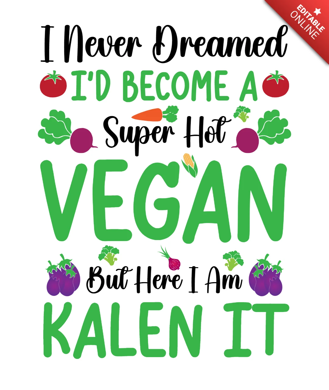 Ich bin Kalen, vegane T-Shirt-Design-Vorlage
