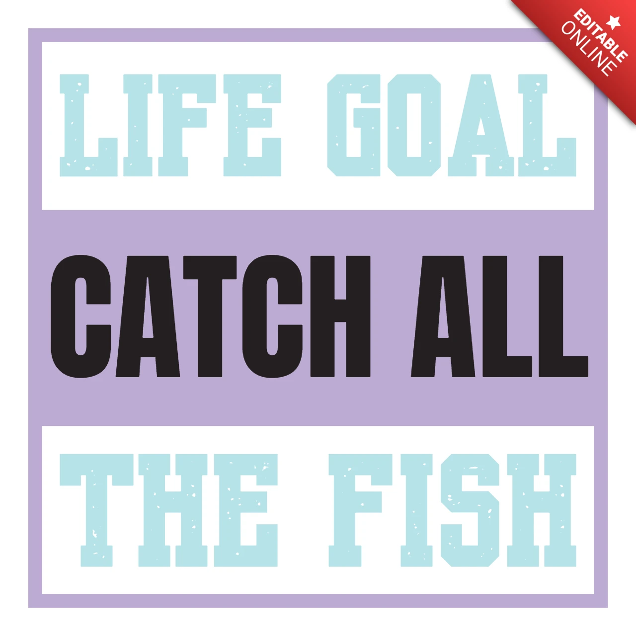 Catch All the Fish Life Goal Design Template - Fun and Playful Typography