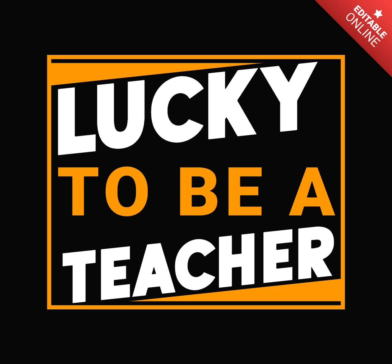 Lucky To Be A Teacher T-Shirt Design Template