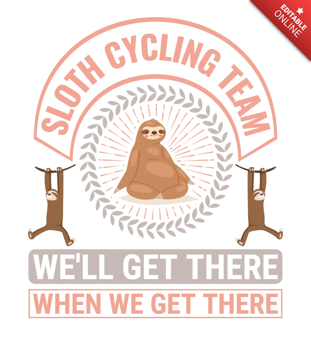 Sloth cycling team we'll get there sloth t-shirt design template