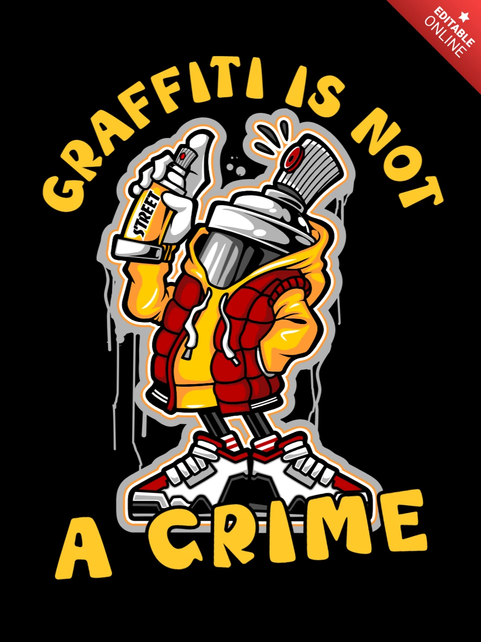 Graffiti Is Not Crime With Spay Can Character T-shirt Design Template