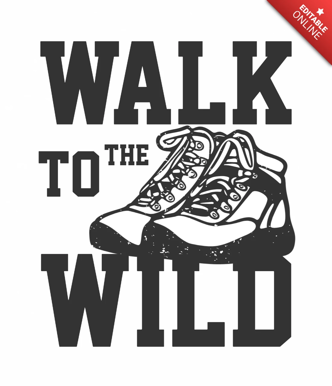 Walk To The Wild With Hiking Shoes T-shirt Design Template
