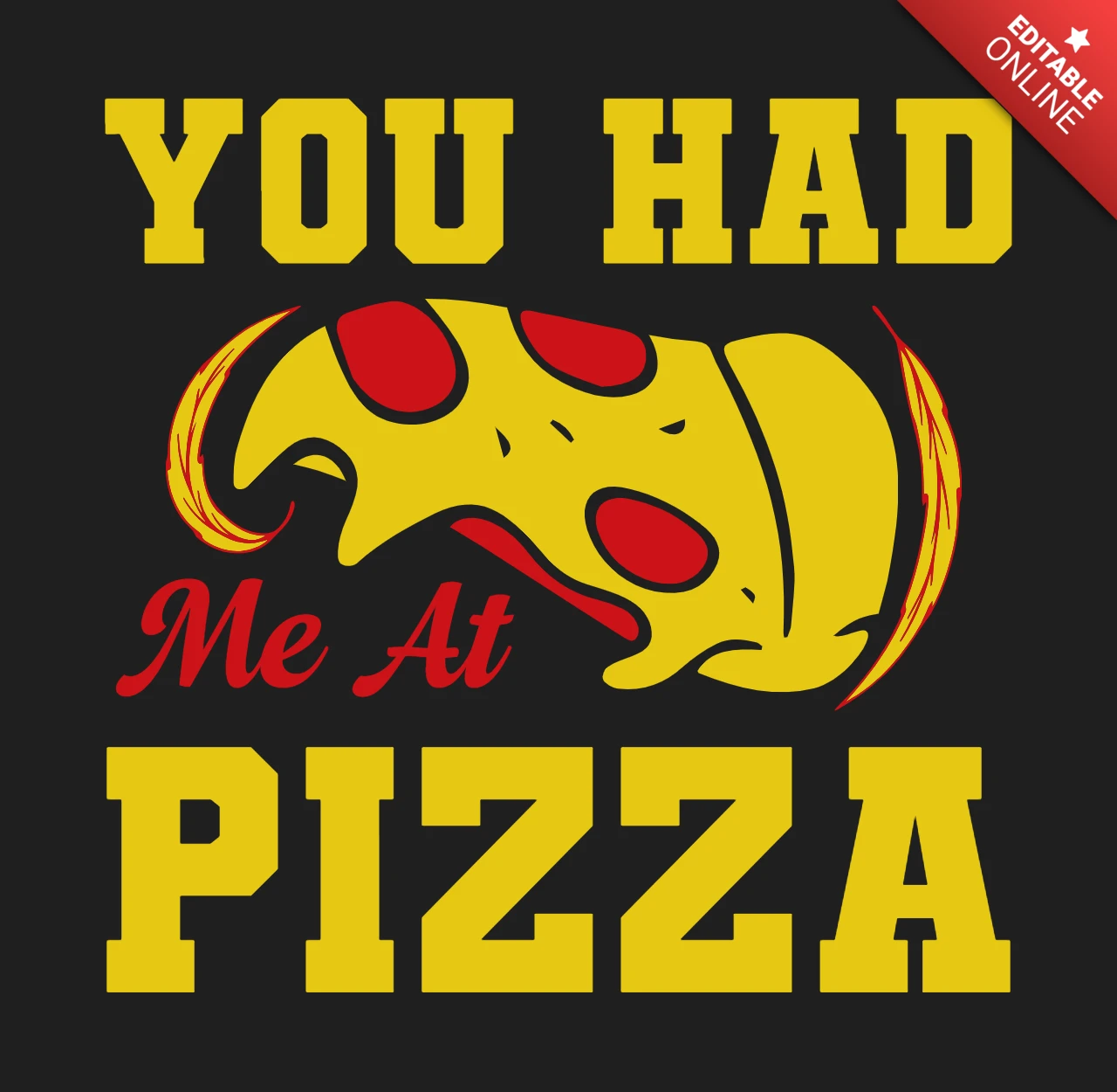 Vous m'avez eu à la pizza modèle de conception de t-shirt