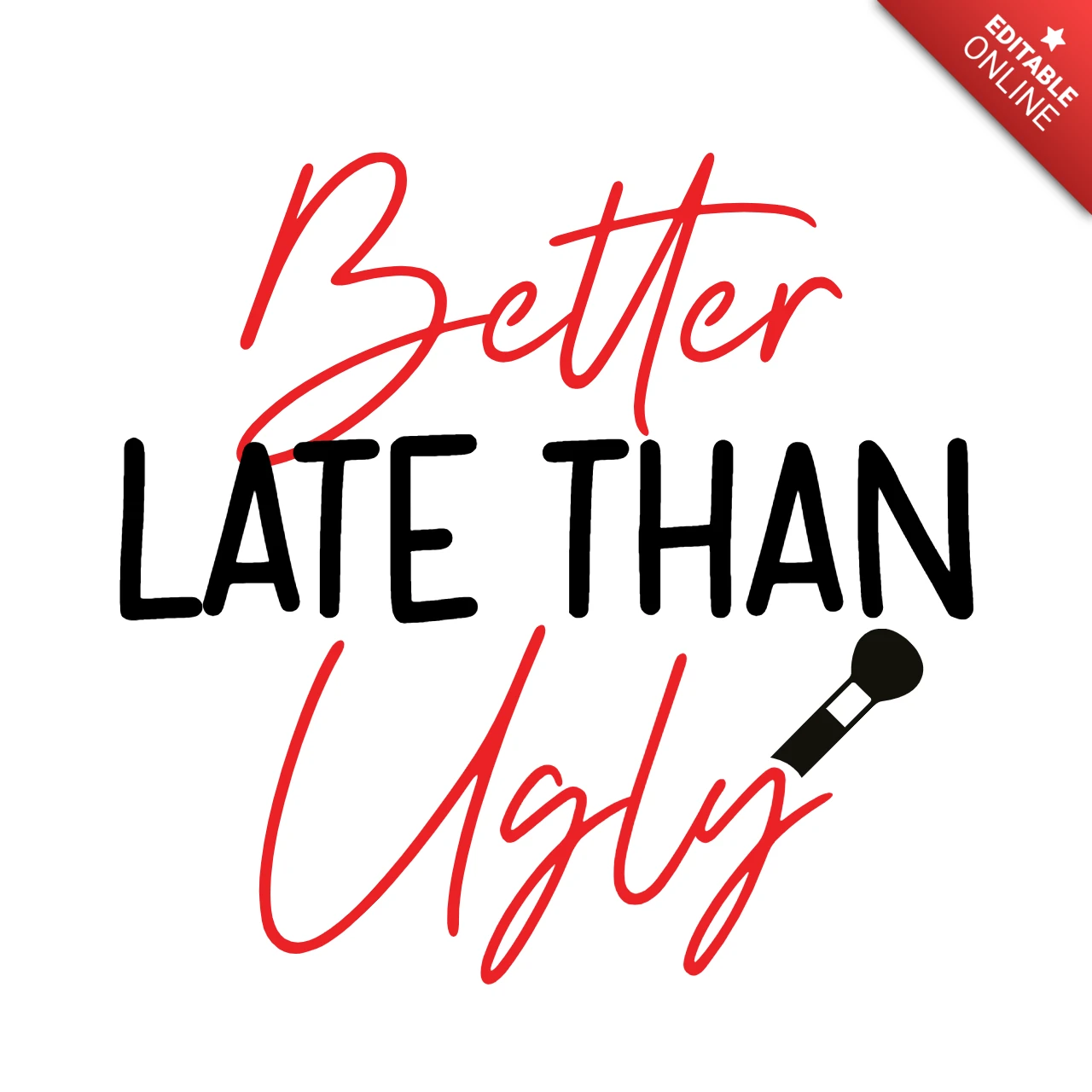 Better Late Than Ugly Makeup T-Shirt Design Template