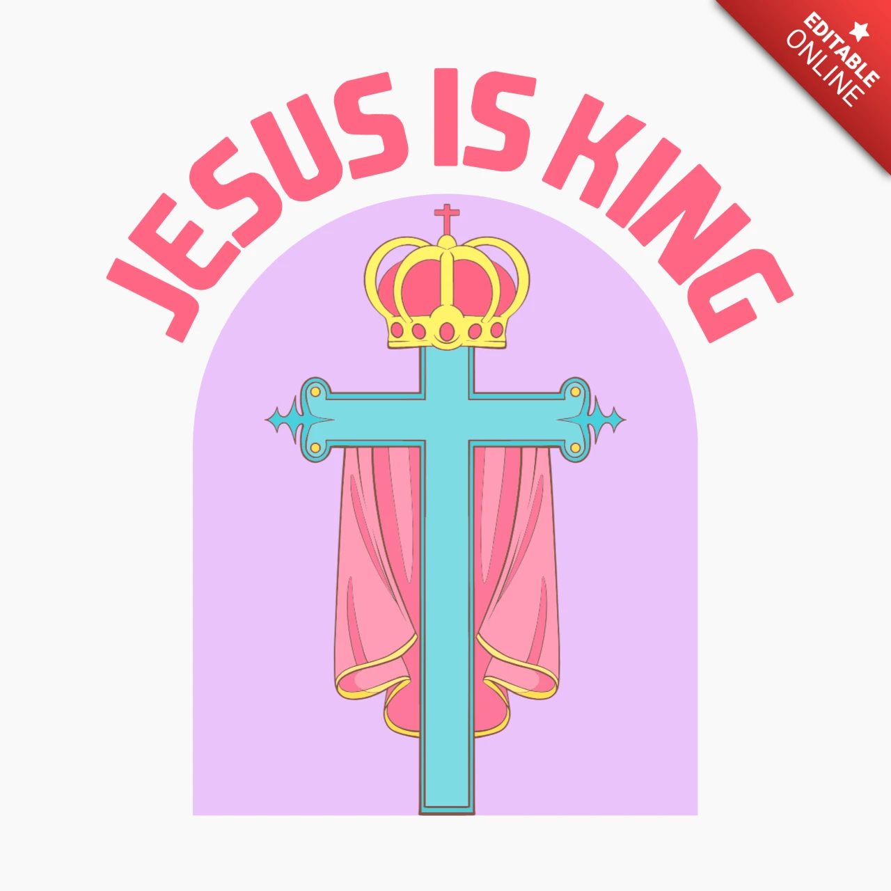 Jesus Is King Crowned Cross with Royal Cloth Christian Merchandising Design Template